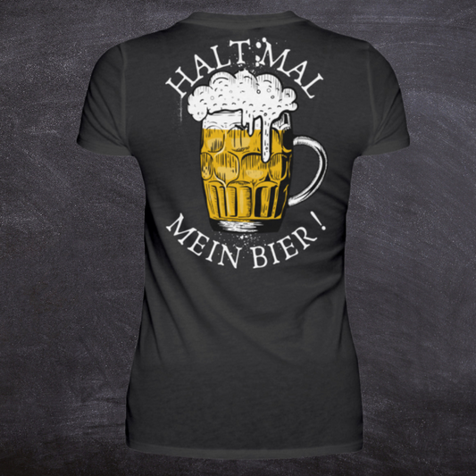 Halt mal mein Bier - Damen Premiumshirt